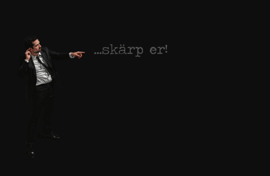 Skärp er!