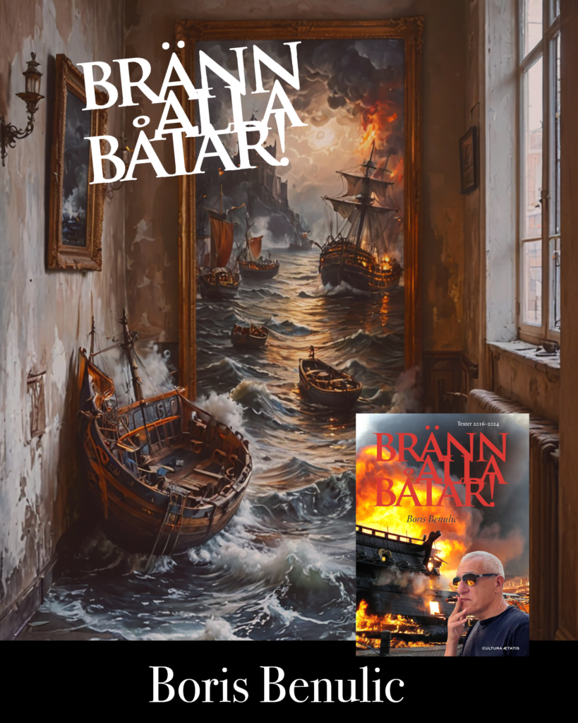 Bränn alla båtar! - Boris Benulic